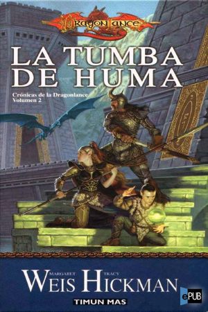 [Dragonlance: Chronicles 02] • La tumba de Huma